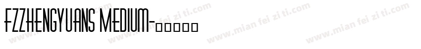 FZZhengYuanS Medium字体转换